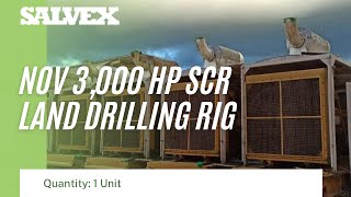 Virtual Product Inspection at Salvex - NOV 3,000 HP SCR Land Drilling Rig (1 Unit)