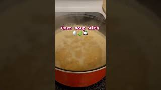 Corn Soup with Egg and Moringa Leaves #corn #soup #yummy #viralshort #trendingshorts #moringa