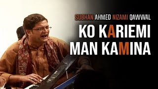 Ko Kariemi Man Kamina | Best Qawwali | Top Qawali | Subhan Ahmed Nizami Qawwal