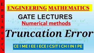 Truncation error numerical methods gate lecture lec - 7 | engineering mathematics