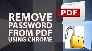 Remove Password From PDF File Using Google Chrome