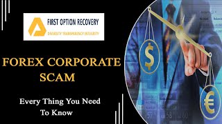 Forex Corporate Scam - The Fake Forex Firm - First Option Recovery Explains