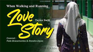 When Walking and Running || LOVE STORY_Taylor Swift (Cover)