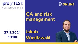 122. [pro:]TEST! Jakub Wasilewski - QA a Risk management