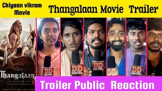 Thangalaan movie, Trailer Public Reaction / Chiyaan vikram / Pa Ranjith / Gv.Prakash