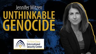 Unthinkable Genocide | Jennifer Mitzen | NDISC Seminar Series