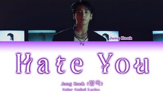 Jung Kook (정국) - Hate You (Color Coded Lyrics)