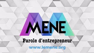 Le MENE | Parole d'entrepreneur