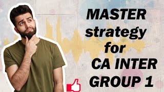 Master strategy for CA inter group-1 #strategy #castudents  #caintergroup1 #caexam2023 #ca #calife