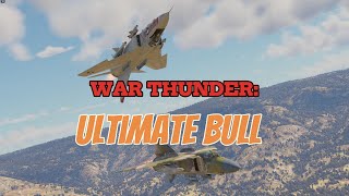 WAR THUNDER: ULTIMATE BULL