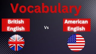 British English vs American English || Vocabulary comparison || Common words ||