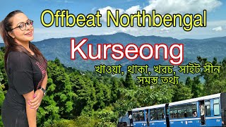 Kurseong tour guide 2023 | Kurseong tour cost | weekend tour | কার্শিয়াং ভ্রমণ গাইড