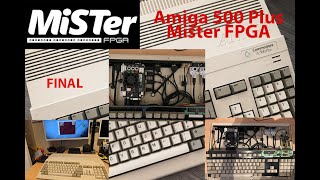 Amiga 500 Plus Mister FPGA - Final