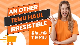 Irresistible! My Temu Haul Review & Recommendations!