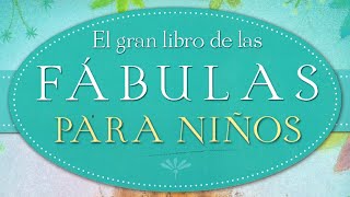 EL GRAN LIBRO DE LAS FÁBULAS PARA NIÑOS - fábulas de Esopo