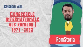 Congresele internaționale ale romilor | 1971 -2022