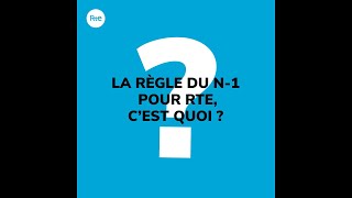 C'est quoi la règle du N-1 pour RTE ?