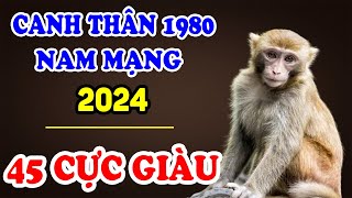 Tử Vi Tuổi Canh Thân 1980 Nam Mạng Năm 2024 Ăn Trọn Lộc Trời, Đổi Đời Giàu Ú Ụ, CỰC GIÀU | TVV