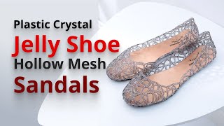 Top Best Women Jelly Shoes 2024 || Plastic Crystal Jelly Shoe Hollow Mesh Sandals