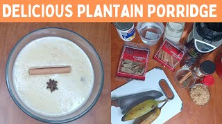 Caribbean Style Plantain Porridge Recipe I Makes For The Perfect Dessert or  Snack