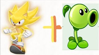 Super Sonic + Peashooter