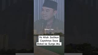 Ya Allah Jadikan Capeknya Saya Bekal ke Surga Mu #doa #ustadzhilmanfauzi