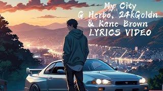 G Herbo, 24kGoldn, Kane Brown - My City w/Lyrics