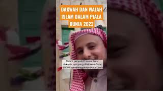 DAKWAH DAN WAJAH ISLAM DALAM PIALA DUNIA QATAR 2022 #shorts #pialadunia