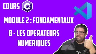 COURS C# - Module 2 - Fondamentaux : Les opérateurs (numériques & chaines de caractères)