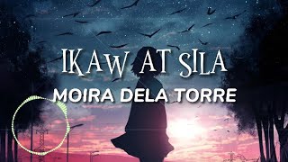 IKAW AT SILA - MOIRA DELA TORRE (LYRICS)