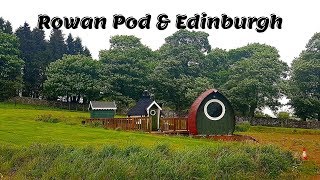 Rowan Pod & Edingburgh Vlog