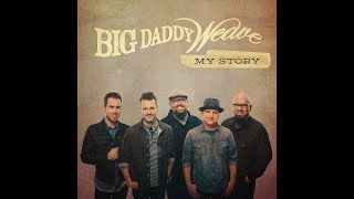 BIG DADDY WEAVE - MY STORY [AWESOME LYRIC VIDEO]