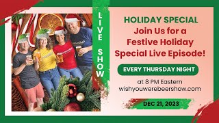 🎄🍻 Join Us for a Festive Holiday Special Live Episode! 🎁✨