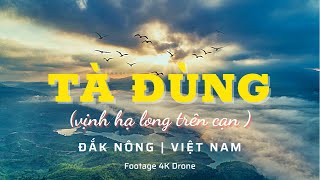 Tà Đùng Đắk Nông | Vịnh Hạ Long Trên Cạn