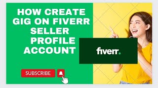 How To Create a Fiverr Gig That Will Make You Money Online On Fiverr STEP by Step.