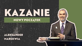 Aleksander Marekwia - Nowy początek