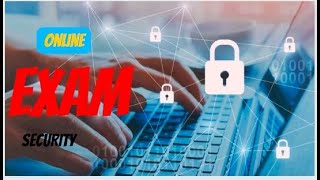 Breaking Down Online Exam Security  - Key Measures Explained!