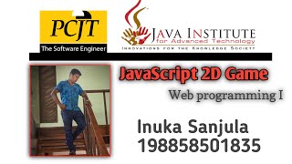 JavaScript 2D Game Development | Java Institute | M.Inuka Sanjula Piyananda #html #web