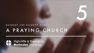 Sunday 1st August 2021, A Praying Church, "Hope - will God answer my prayer?" 2 Corinthians 1: 3-11