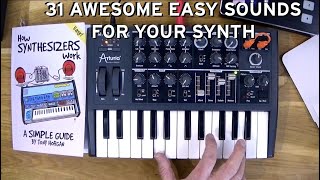 31 EASY SYNTH SOUNDS / PATCHES from the book "How Synthesizers Work - A Simple Guide" by Tony Horgan