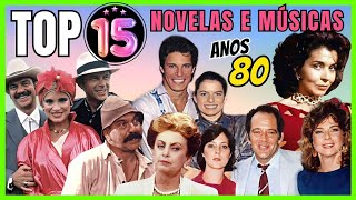 15 INESQUECÍVEIS MÚSICAS E NOVELAS DOS ANOS 80 – PARTE 1  📺