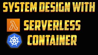Lambda And Kubernetes System Design Factors