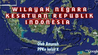 A. Wilayah Negara Kesatuan Republik Indonesia