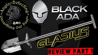 BLACK ADA |Gladius| Stainless Steel Spade Review (Part 1)