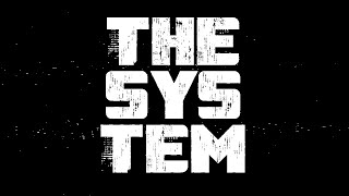 Entrance Video - The System