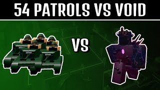 54 Patrols Vs Void | Roblox Tower Battles