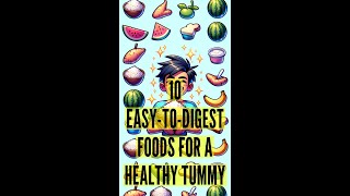 Top Easy-to-Digest Foods for a Healthy Tummy