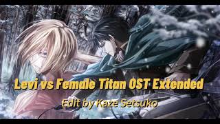 Levi vs Female Titan Ost Extended