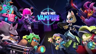 That’s Not Vampire – Android | iOS