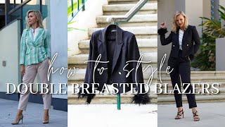 HOW TO STYLE: DOUBLE BREASTED BLAZERS (FALL EDITION)